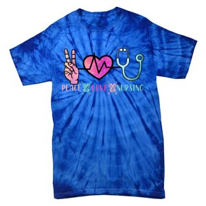 Peace Love Nursing Meaningful Gift Tie-Dye T-Shirt