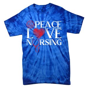 Peace Love Nursing Rn Nurse Gift Tie-Dye T-Shirt