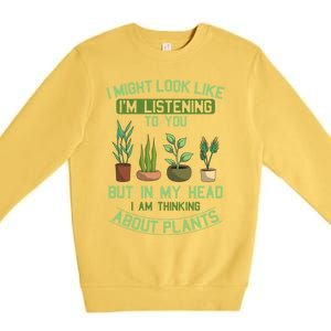 Plant Lovers Nature Gardener Horticulturalists Greenskeepers Gift Premium Crewneck Sweatshirt