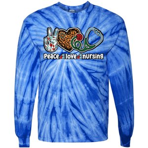 Peace Love Nursing Meaningful Gift Tie-Dye Long Sleeve Shirt