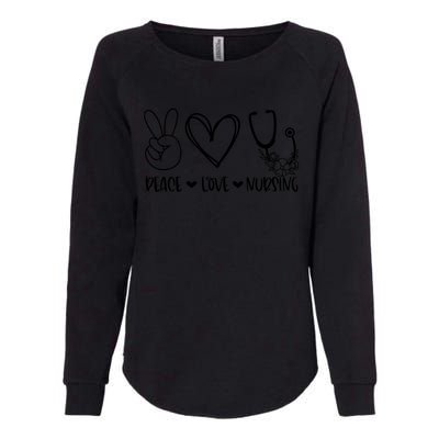 Peace Love Nursing Nurse Appreciation Nursing Gift Womens California Wash Sweatshirt