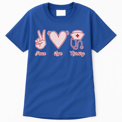 Peace Love Nursing Proud Nurse Quote Saying Healthcare Gift Tall T-Shirt