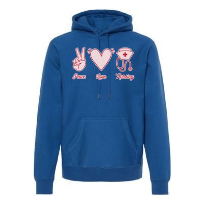 Peace Love Nursing Proud Nurse Quote Saying Healthcare Gift Premium Hoodie