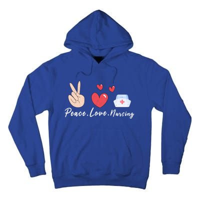 Peace Love Nursing Funny Idea Nurse Gift Tall Hoodie