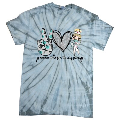 Peace Love Nursing Funny Love Nurse Nurse Day Nurse Week Gift Tie-Dye T-Shirt