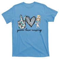 Peace Love Nursing Funny Love Nurse Nurse Day Nurse Week Gift T-Shirt