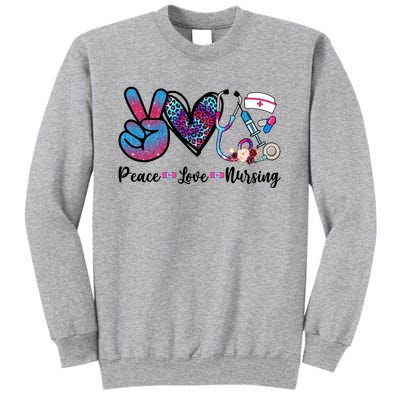 Peace Love Nursing Cute Nurse Stethoscope Tie Dye Flower Great Gift Tall Sweatshirt