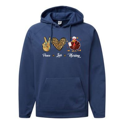 Peace Love Nursing Funny Thanksgiving Turkey Outfit Gift Performance Fleece Hoodie