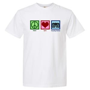 Peace Love Nursing Homes Gift Garment-Dyed Heavyweight T-Shirt