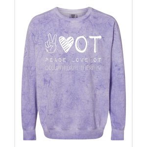 Peace Love Ot Occupational Therapy Therapist Gift Colorblast Crewneck Sweatshirt