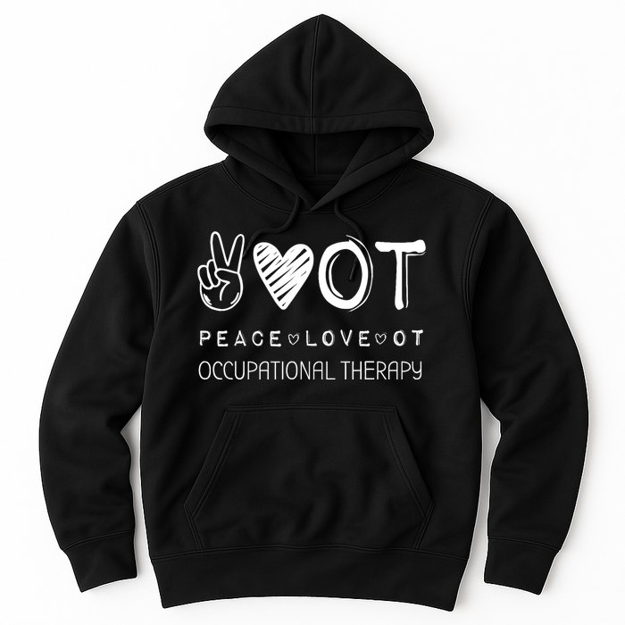 Peace Love Ot Occupational Therapy Therapist Gift Hoodie