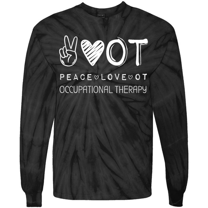 Peace Love Ot Occupational Therapy Therapist Gift Tie-Dye Long Sleeve Shirt