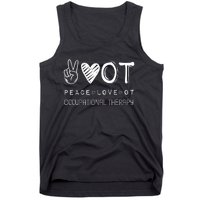 Peace Love Ot Occupational Therapy Therapist Gift Tank Top