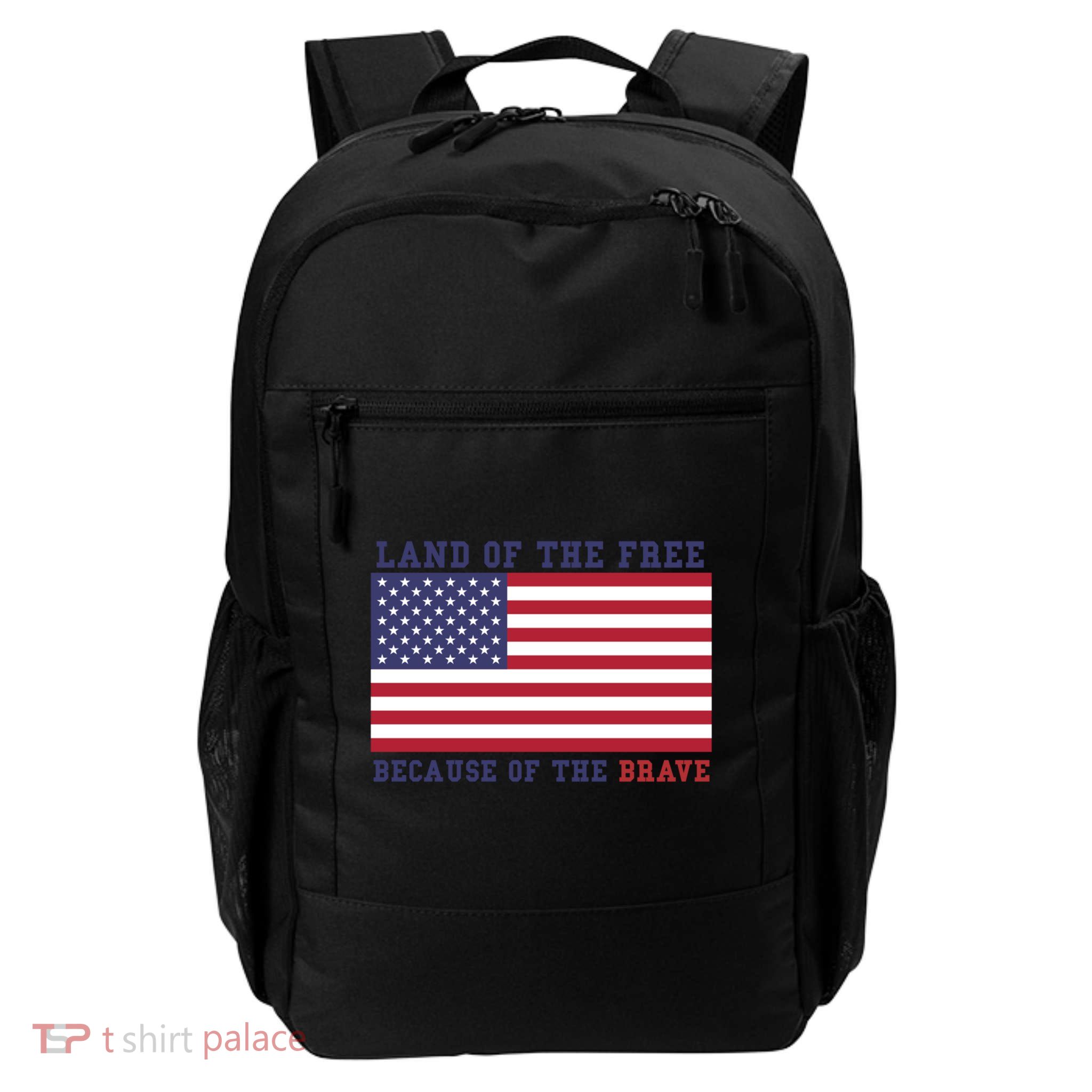 Patriotic Land Of The Free Because Of The Brave Meaningful Gift Backpack