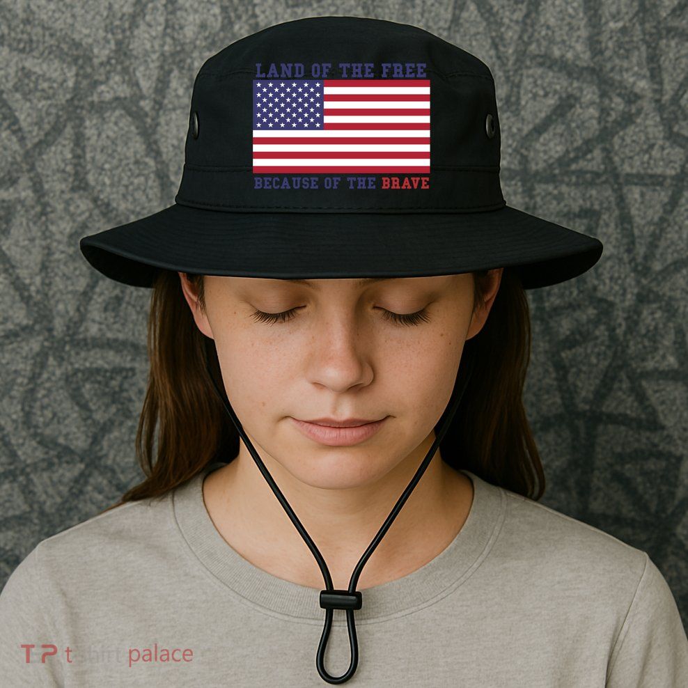 Patriotic Land Of The Free Because Of The Brave Meaningful Gift Bucket Hat
