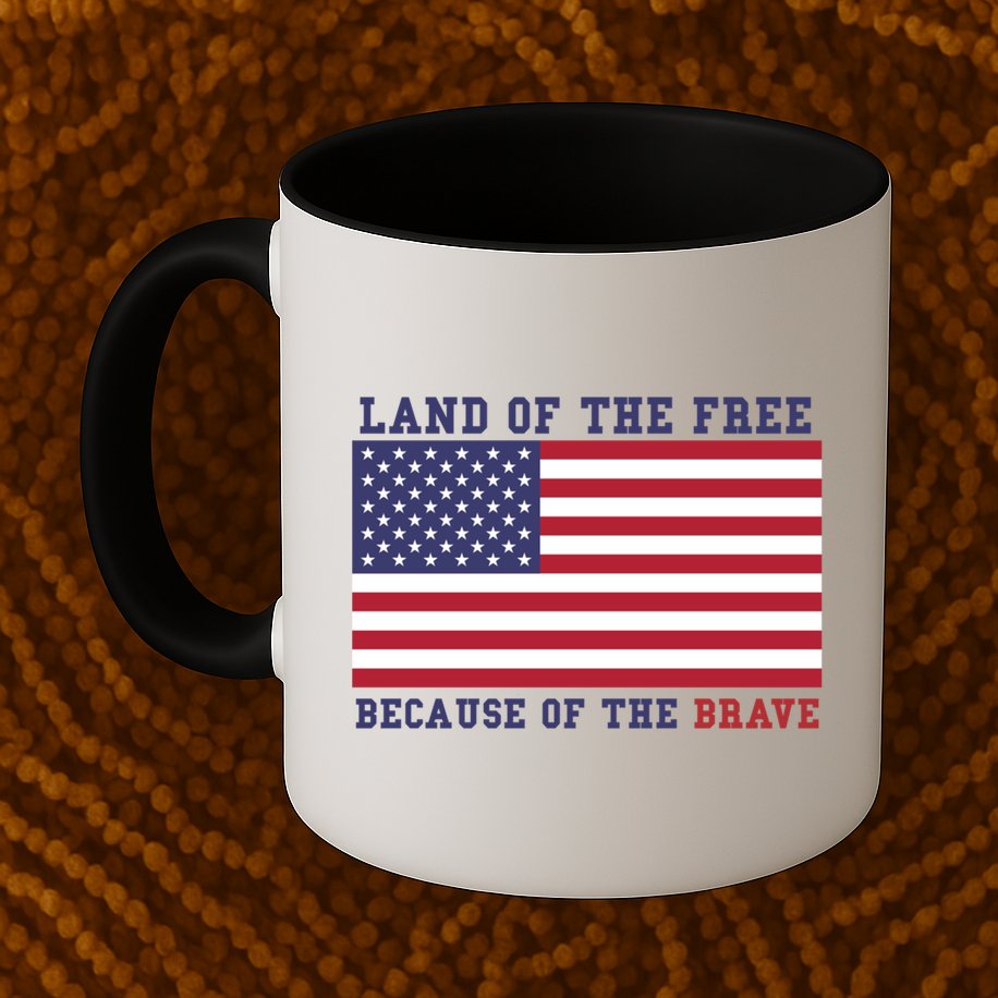 Patriotic Land Of The Free Because Of The Brave Meaningful Gift Mug