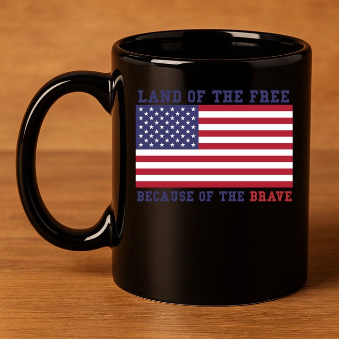 Patriotic Land Of The Free Because Of The Brave Meaningful Gift 11oz C Handle Ceramic Mug