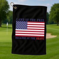 Patriotic Land Of The Free Because Of The Brave Meaningful Gift Golf Towel