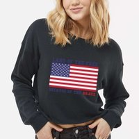 Patriotic Land Of The Free Because Of The Brave Meaningful Gift Cropped Pullover Crew