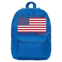 Patriotic Land Of The Free Because Of The Brave Meaningful Gift 16 in Basic Backpack