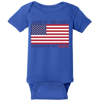 Patriotic Land Of The Free Because Of The Brave Meaningful Gift Baby Bodysuit