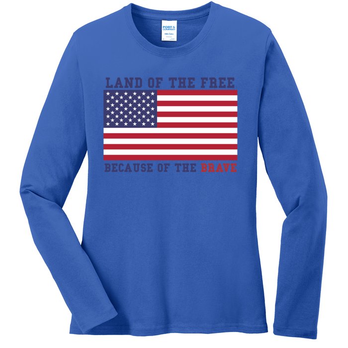 Patriotic Land Of The Free Because Of The Brave Meaningful Gift Ladies Long Sleeve Shirt