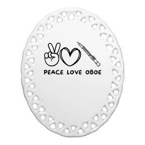 Peace Love Oboe Retro Oboe Lover Oboe Player Oboes Music Ceramic Oval Ornament