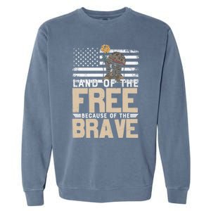 Patriot Land Of The Free Because Of The Brave Funny Gift Garment-Dyed Sweatshirt