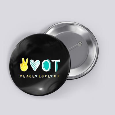 Peace Love Ot Ota Occupational Therapy Therapist Gift Button