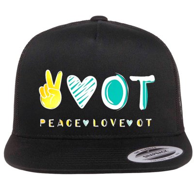Peace Love Ot Ota Occupational Therapy Therapist Gift Flatbill Hat