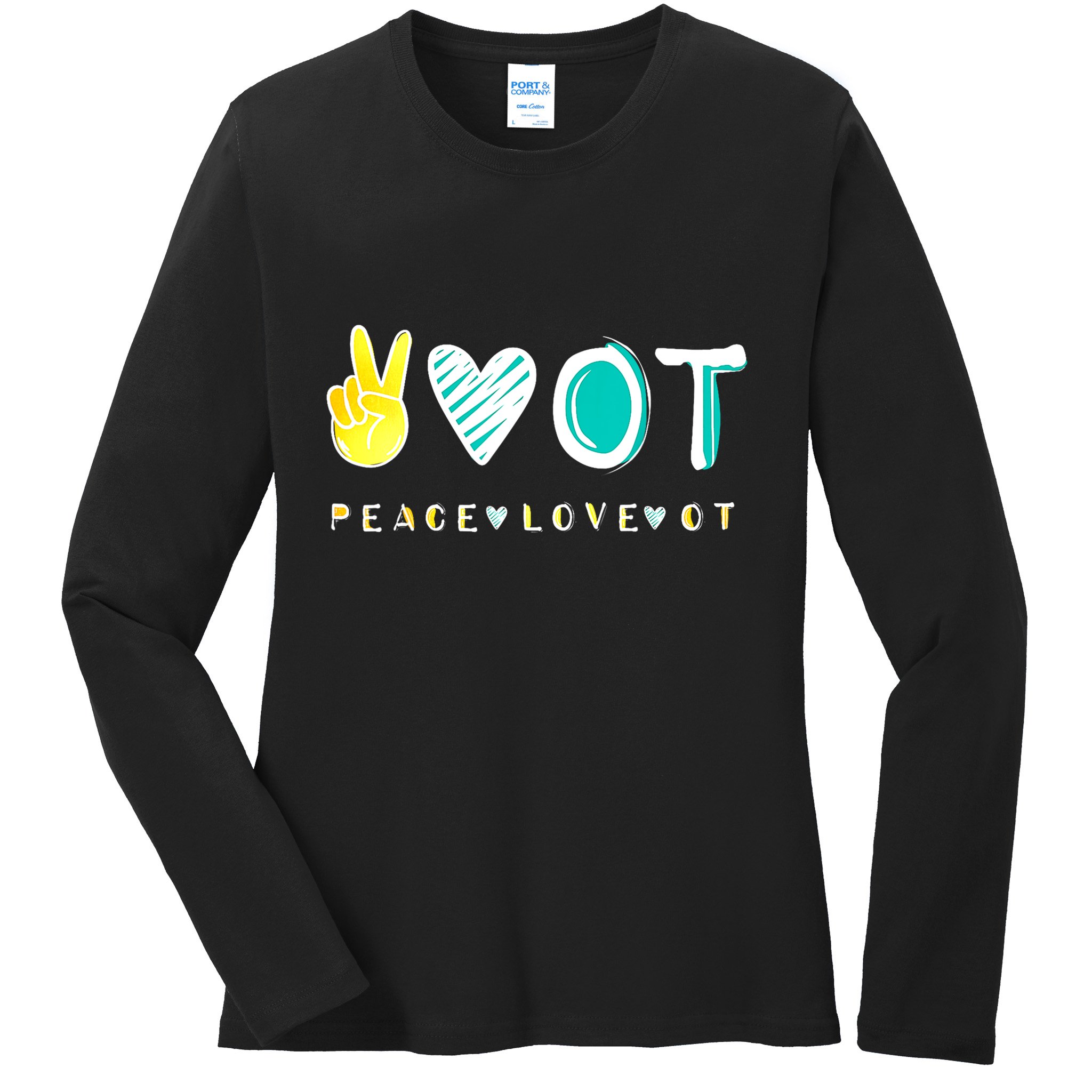 Peace Love Ot Ota Occupational Therapy Therapist Gift Ladies Long Sleeve Shirt