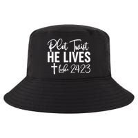 Plot Twist He Lives Luke 24:23 Cool Comfort Performance Bucket Hat