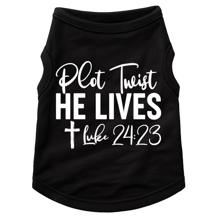 Plot Twist He Lives Luke 24:23 Doggie Tank
