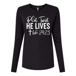 Plot Twist He Lives Luke 24:23 Womens Cotton Relaxed Long Sleeve T-Shirt