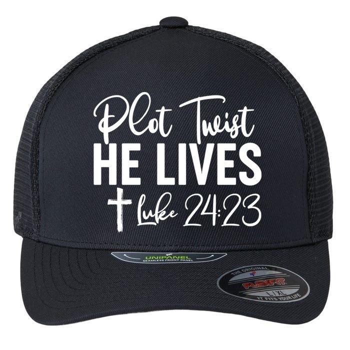 Plot Twist He Lives Luke 24:23 Flexfit Unipanel Trucker Cap