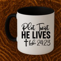 Plot Twist He Lives Luke 24:23 Mug