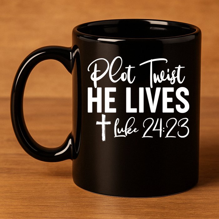 Plot Twist He Lives Luke 24:23 11oz C Handle Ceramic Mug
