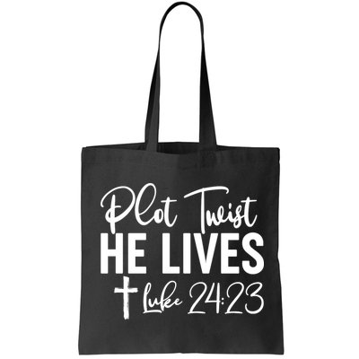 Plot Twist He Lives Luke 24:23 Bag