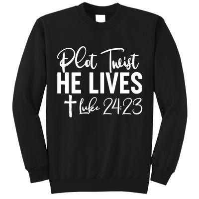 Plot Twist He Lives Luke 24:23 Tall Sweatshirt