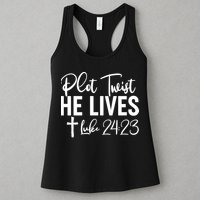 Plot Twist He Lives Luke 24:23 Womens Tank Top