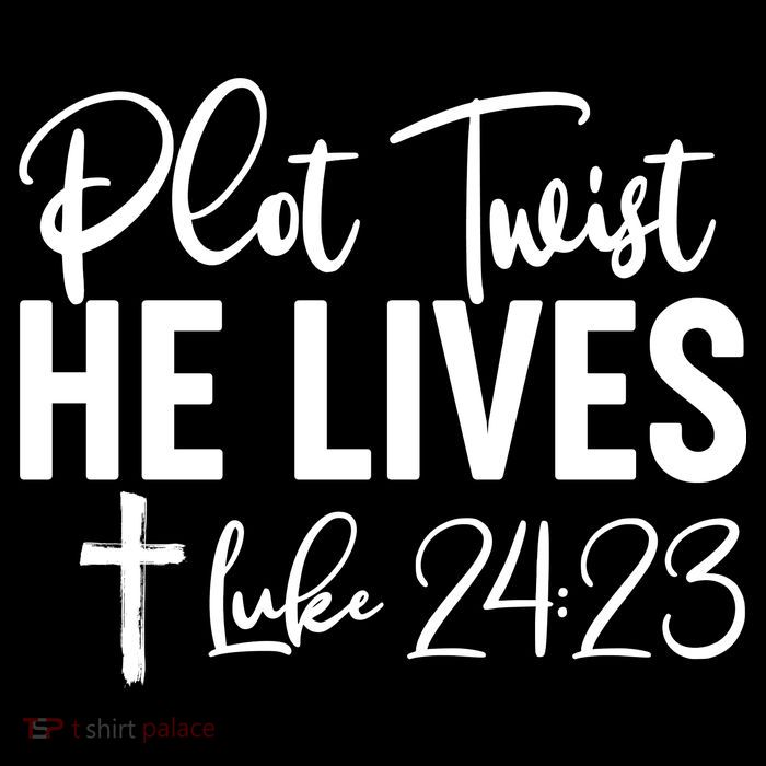 Plot Twist He Lives Luke 24:23 Toddler Hoodie