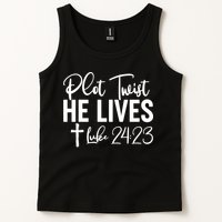 Plot Twist He Lives Luke 24:23 Tank Top