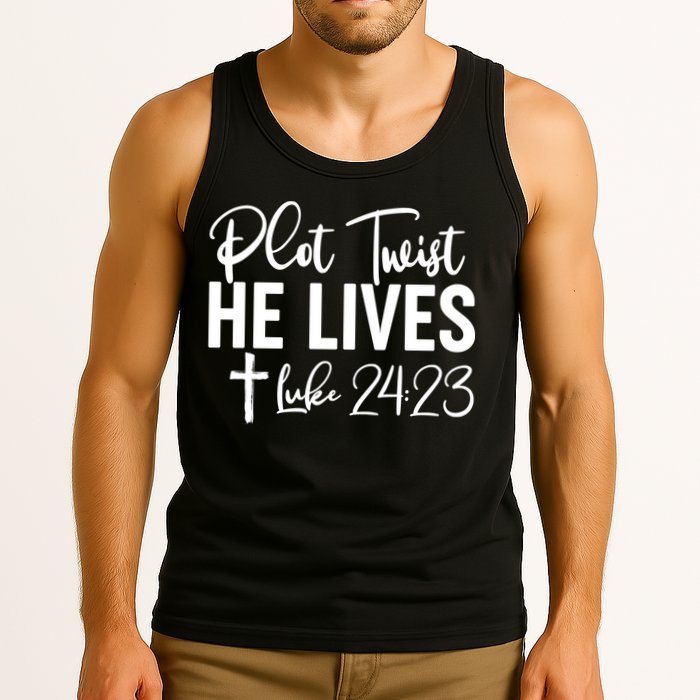 Plot Twist He Lives Luke 24:23 Tank Top