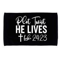 Plot Twist He Lives Luke 24:23 Microfiber Hand Towel