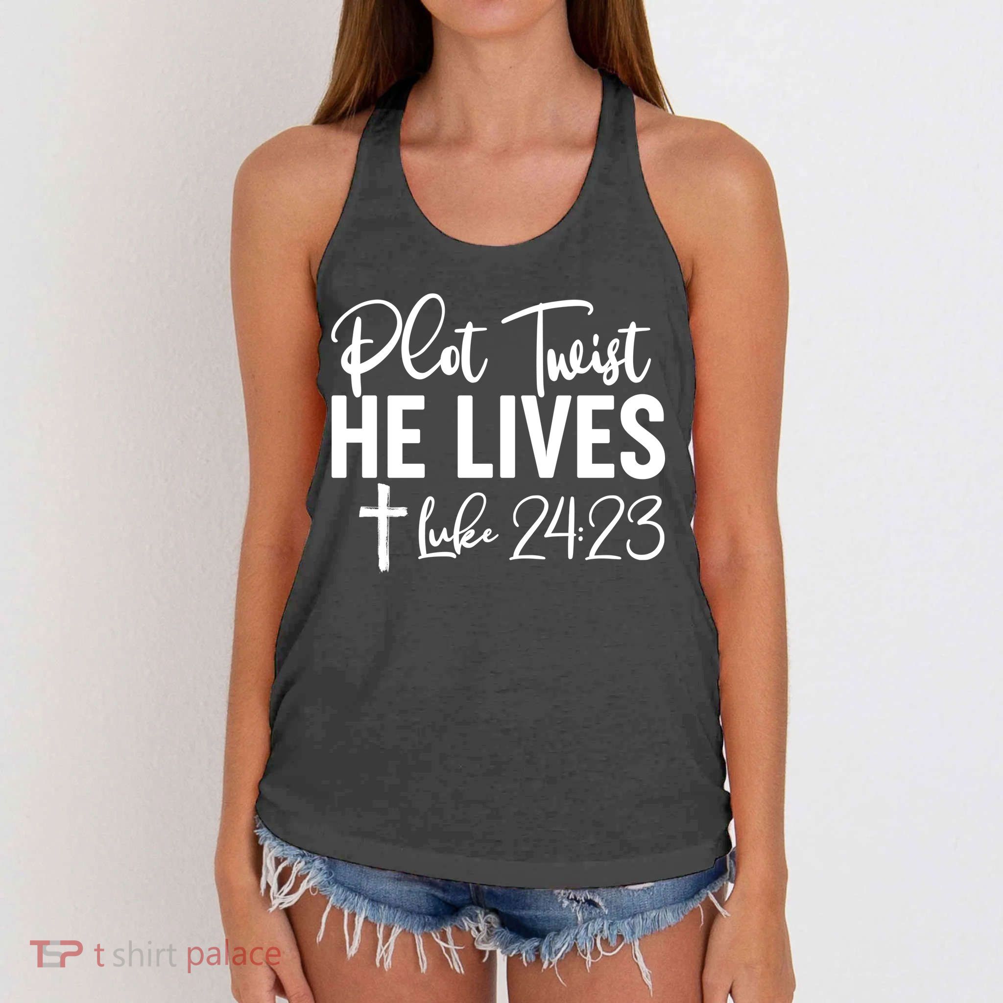 Plot Twist He Lives Luke 24:23 Women's Knotted Racerback Tank