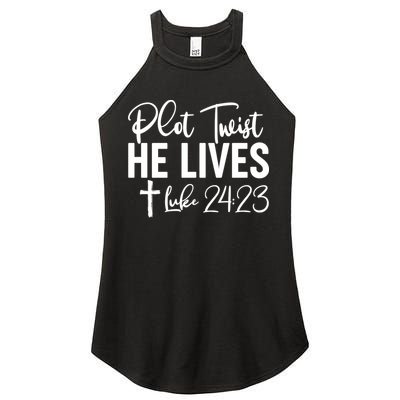 Plot Twist He Lives Luke 24:23 Women's Perfect Tri Rocker Tank