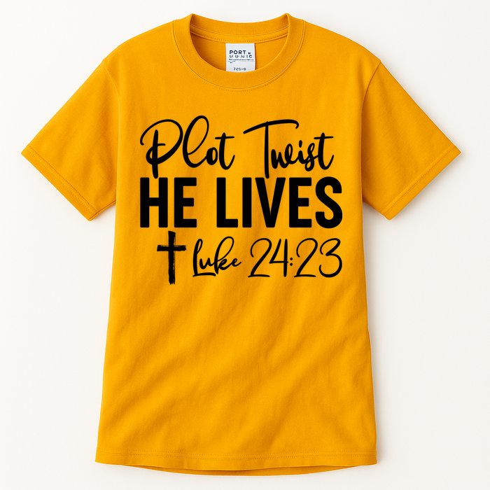 Plot Twist He Lives Luke 24:23 Tall T-Shirt