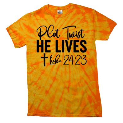 Plot Twist He Lives Luke 24:23 Tie-Dye T-Shirt