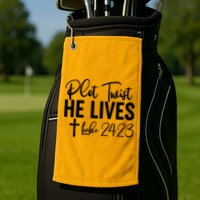 Plot Twist He Lives Luke 24:23 Golf Towel