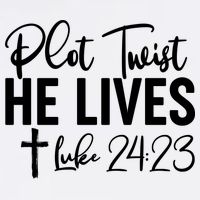 Plot Twist He Lives Luke 24:23 Garment-Dyed Sweatshirt